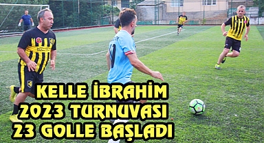 KELLE İBRAHİM 2023 TURNUVASI 23 GOLLE BAŞLADI
