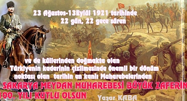 SAKARYA MEYDAN MUHAREBESİ BÜYÜK ZAFERİN 100. YILI KUTLU OLSUN