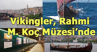 Vikingler, Rahmi M. Koç Müzesi’nde