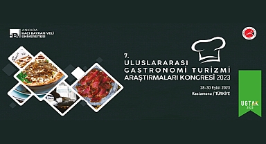 7. ULUSLARARASI GASTRONOMI TURIZMI ARAŞTIRMALARI KONGRESI KASTAMONU'DA BUGÜN BAŞLIYOR