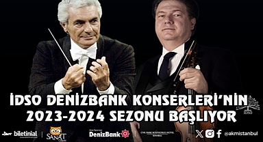 İDSO DENİZBANK KONSERLERİ’NİN 2023-2024 SEZONU BAŞLIYOR