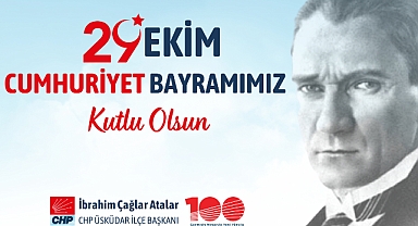 29 EKİM CUMHURİYET BAYRAMIMIZ KUTLU OLSUN-ÜSKÜDAR CHP
