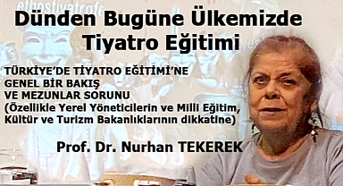 Dünden Bugüne Ülkemizde Tiyatro Eğitimi