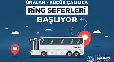 ÜSKÜDAR’DA ÜNALAN - KÜÇÜK ÇAMLICA RİNG SEFERLERİ BAŞLIYOR