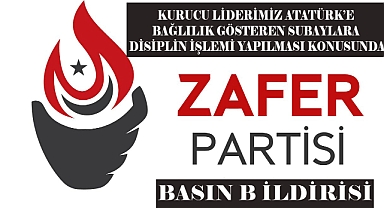 30 AĞUSTOS TÖRENİNDE SUBAY ANDI İÇEN TEĞMENLERE TSK’DAN AYIRMA İSTEMLİ DİSİPLİN İŞLEMİ YAPILMASI KONUSUNDA ZAFER PARTİSİ BİLDİRİSİDİR.