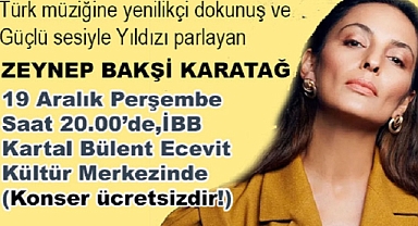Ünlü Sanatçı Zeynep Bakşi Karatağ 19 Aralıkta İBB Kartal Bülent Ecevit Kültür Merkezi'nde