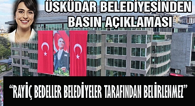 ÜSKÜDAR BELEDİYESİNDEN BASIN AÇIKLAMASI