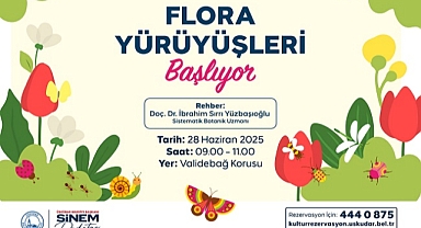 ÜSKÜDAR'DA FLORA YÜRÜYÜŞLERİ BAŞLIYOR