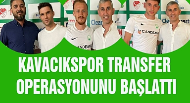 KAVACIKSPOR TRANSFER OPERASYONUNU BAŞLATTI
