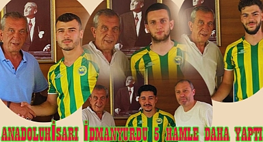 ANADOLUHİSARI İDMANYURDU 5 HAMLE DAHA YAPTI