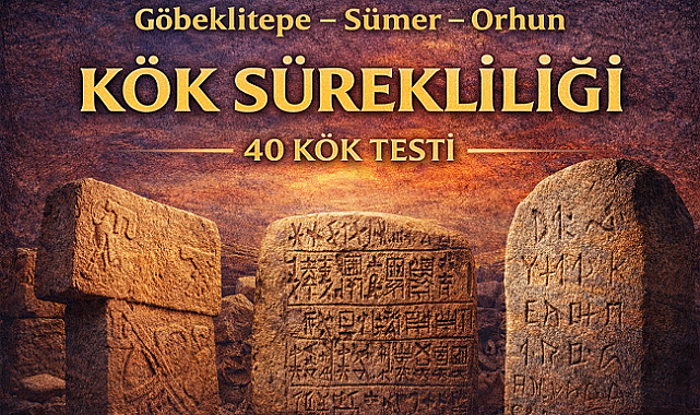 Göbeklitepe – Sümer – Orhun Çizgisinde Dil Testi 40 Kök – 30+ Türk Dili Karşılaştırıldı