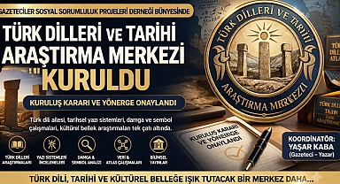 TÜRK DİLLERİ VE TARİHİ ARAŞTIRMA MERKEZİ KURULDU